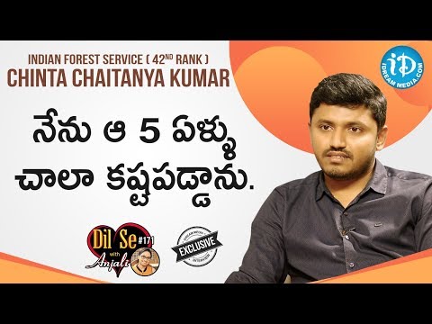 Indian Forest Service (42nd Rank) Chinta Chaitanya Kumar Interview | Dil Se With Anjali #171