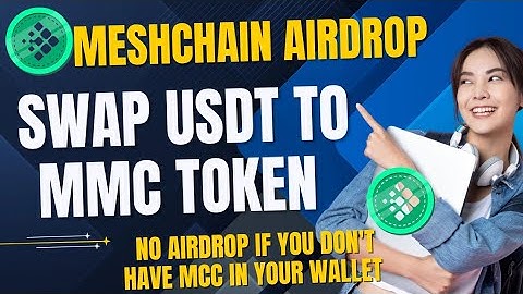 MESHCHAIN.AI AIRDROP - HOW TO SWAP USDT TO MCC TOKEN|MESHCHAIN LISTING UPDATE