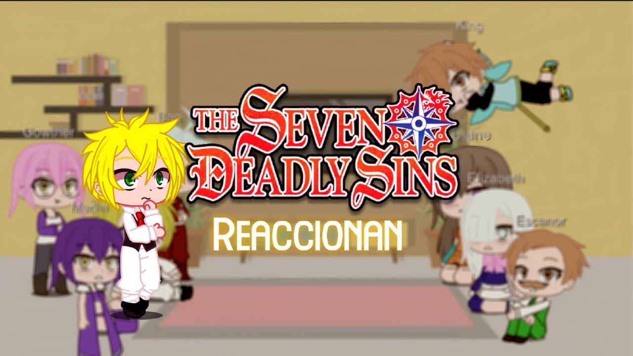 Los 7 pecados capitales + (Elizabhet) reaccionan a sus tik toks y de otras personas (especial 9K,)