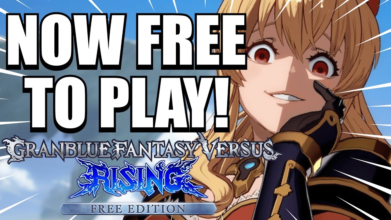 Is Granblue Fantasy Versus: Rising Free to Play? - Esports Illustrated