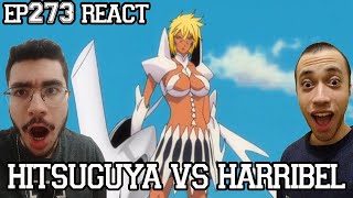 HITSUGUYA VS HARRIBEL - Bleach Episódio 273 REACT