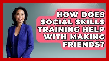 How Does Social Skills Training Help With Making Friends? - Special Education Learning