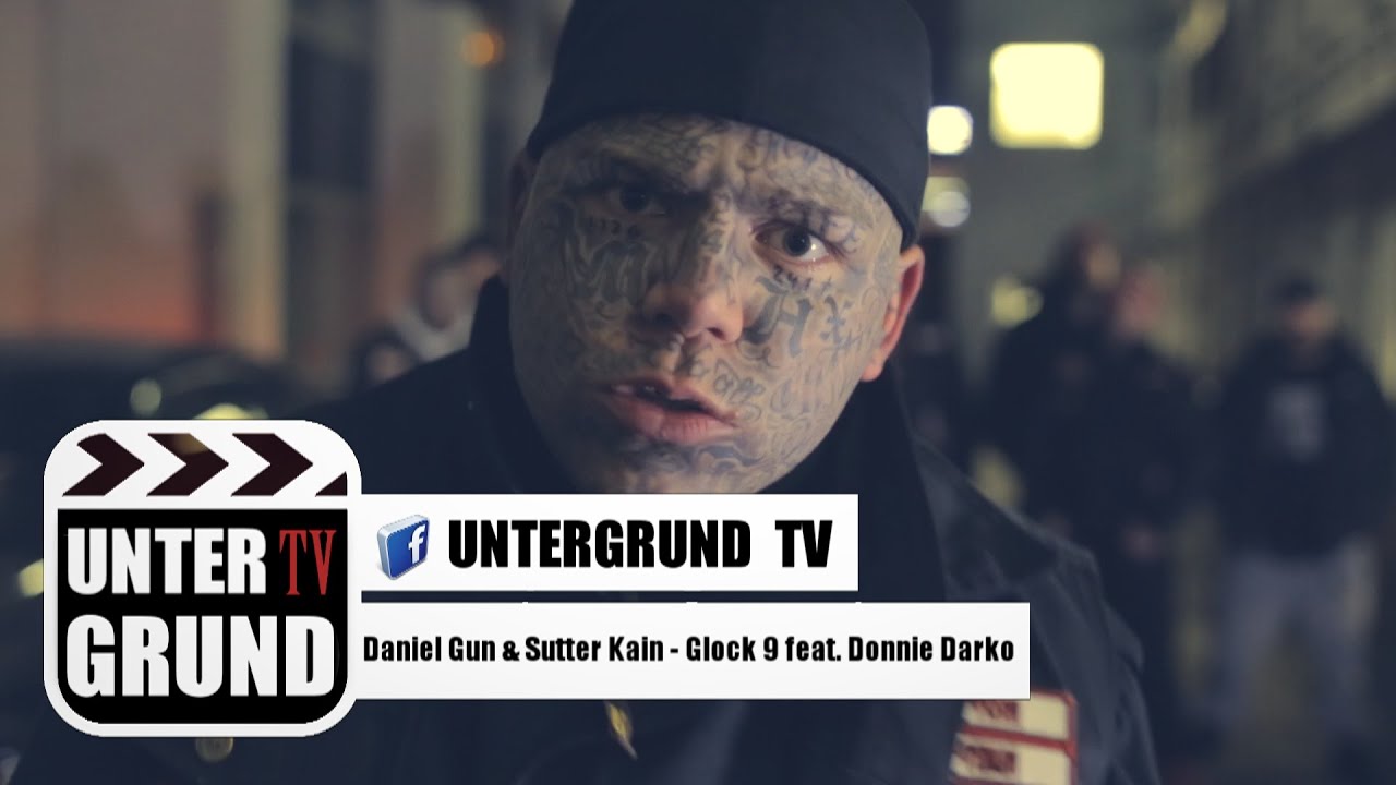 Daniel Gun Rapper Daniel Gun & Sutter Kain - Glock 9 feat. Donnie Darko (OFFICIAL HD ...