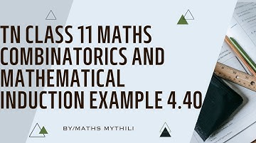 TN CLASS 11 MATHS COMBINOTORICS AND MATHEMATICAL INDUCTION EXAMPLE 4.40
