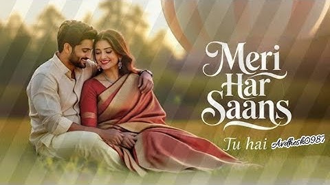 Meri har saans tu hai New Hindi Bollywood romantic song 2025 #avdhesh0987 