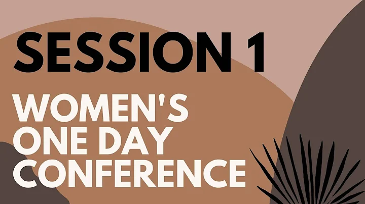 Women's One Day Conference | Session 1 | Rebecca W...