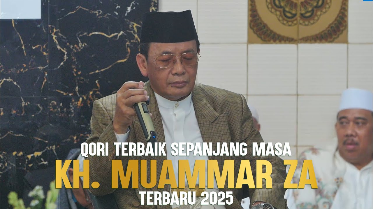 QORI INTERNASIONAL TERBAIK SEPANJANG MASA KH. MUAMMAR ZA TERBARU 2025