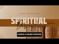 Having a higher purpose: Spiritual Disciplines [Episode 4] - Pastor Jerry Sethemane