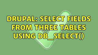 Drupal: Select fields from three tables using db_select() (2 Solutions!!)