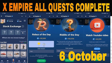 6 October All Quests Code X Empire | YouTube video code | Stock Exchange | Rebus/Riddle of the Day