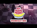 My Friend Pedro - Workout Mix