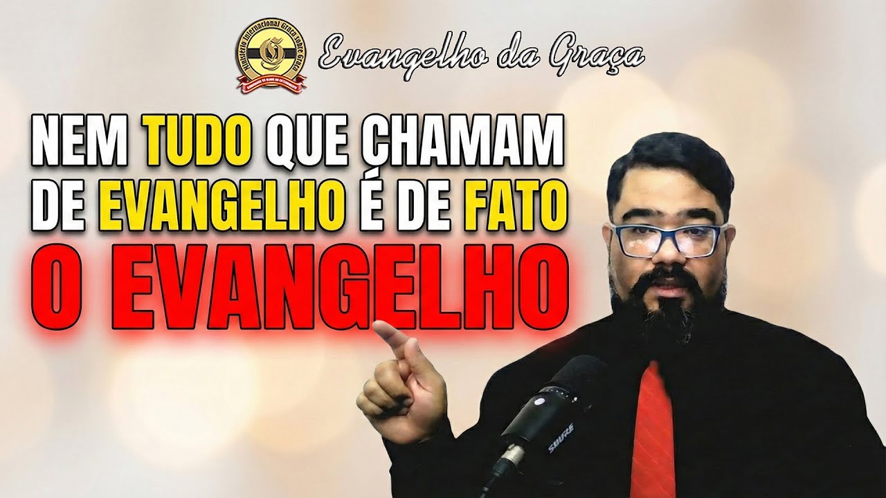 NÃO É O EVANGELHO! | Evangelho da Graça