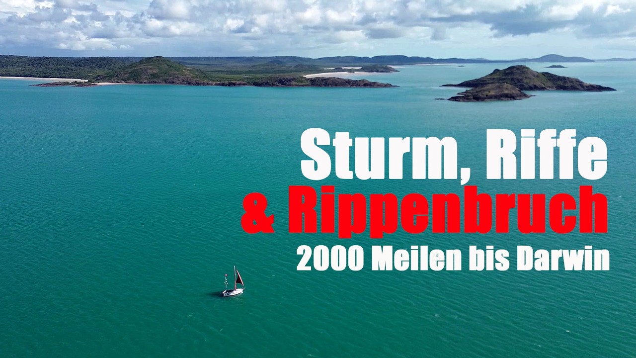 ⁣Rippenbruch, Sturm & Riffe:  Meine 2000 Meilen allein segeln nach Darwin