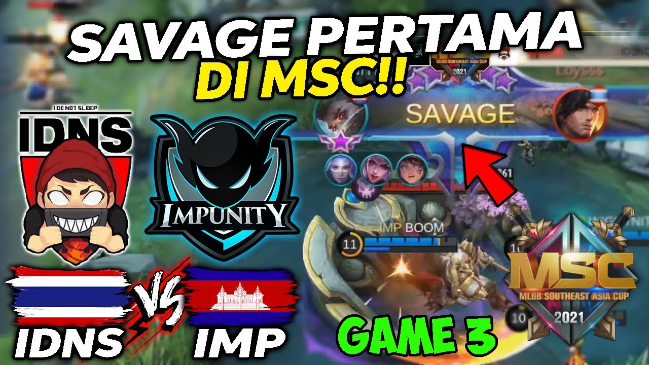 SAVAGE PERTAMA DI MSC !!!! MATCH PENENTUAN IDNS vs IMPUNITY !!!! MSC ...
