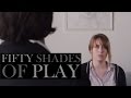 Fifty shades of play  50 shades of grey parody trailer