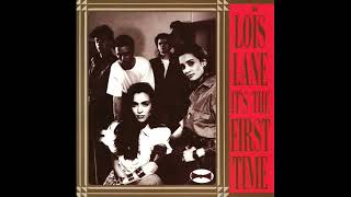 Loïs Lane - It's The First Time - 1989