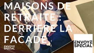 Envoyé spécial. Maisons de retraite : derrière la façade  20 septembre 2018 (France 2)