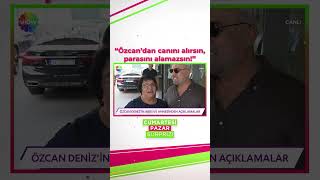 #ÖzcanDeniz ve ailesi arasındaki gerilimde son gelişmeler! #shorts #cumartesisürprizi