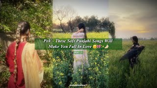 POV : These Soft Punjabi Songs Will Make You Fall in Love - Part 1🫠🎀🤌🏻✨[+TIMESTAMPS] #lofiplaylist  screenshot 2