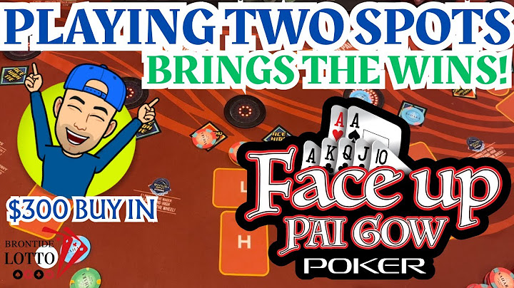 FACE UP PAIGOW #POKER!🃏PLAYING TWO SPOTS BRINGS ME BACK!