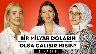 Eşiniz Çalışmanızı İstemezse Ne Yaparsınız? | 3 KADIN