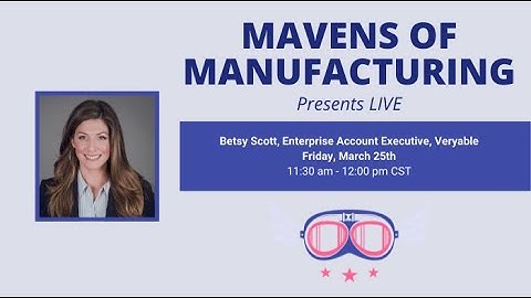 Mavens of Manufacturing Ep. 60: On Demand Labor for Manufacturing