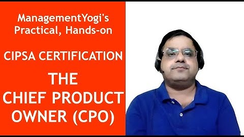 MANAGEMENT YOGI: Practical Scaled Agile (CIPSA) Certification - The Chief Product Owner (CPO)