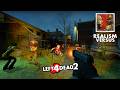 LEFT 4 DEAD 2 - WE DON'T GO TO RAVENHOLM - REALISM VERSUS