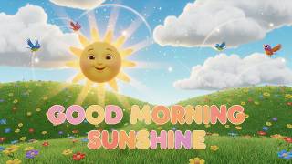 Good Morning Sunshine | good morning song | sunshine song | morning song for kids
