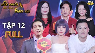 SÀN CHIẾN GIỌNG HÁT MÙA 4 - TẬP 12 | Việt Hương 