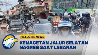 [HEADLINE NEWS 15/03] Arus Lalu Lintas Jalur Selatan Nagreg Padat Jelang Lebaran