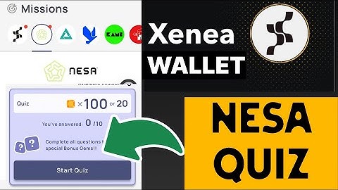 Xenea Wallet NESA Campaign | Xenea Wallet Quiz | Xenea Wallet New Mission | Xenea Voucher Code