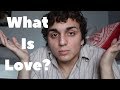 What Is Love?