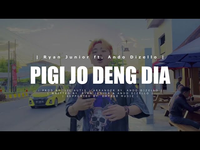 PIGI JO DENG DIA - RYAN JUNIOR ft. ANDO DIZELLO [Official Lyrics Video] (EMTEGE STYLE) class=