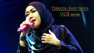 Ternoda | Rany Nayla | UGS ( musik dangdut )