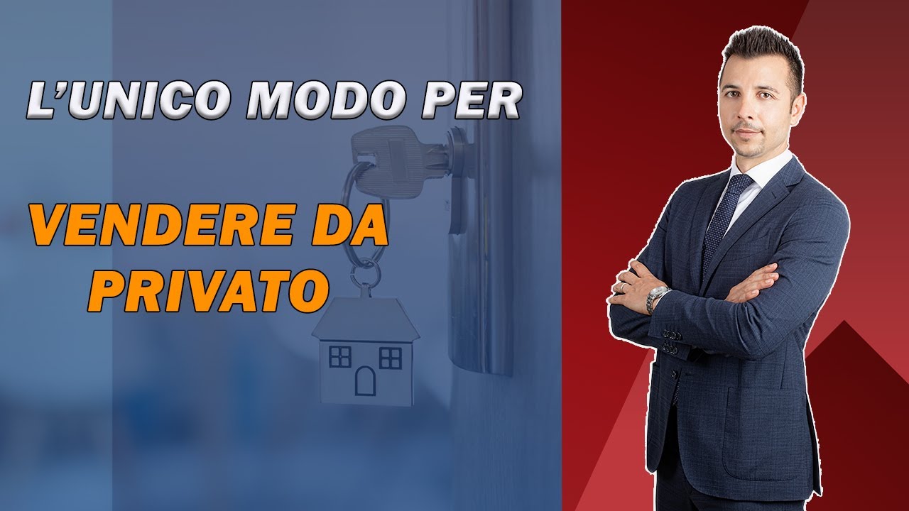VENDERE CASA DA PRIVATO NEL 2021 - YouTube