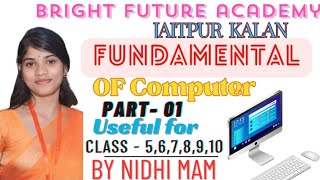 fundamental of computer/class 5th to 10th/CBSE/nidhi mam/bright future academy screenshot 4