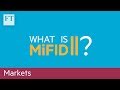 Mifid II regulations: the impact explained