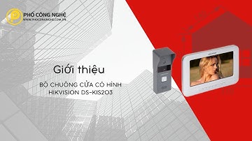 Giới thiệu Bộ chuông cửa có hình Hikvision DS-KIS203