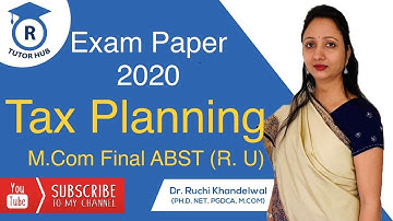 M.Com (Final) ABST Exam Paper 2020 ( Tax planning)| Dr. Ruchi Khandelwal