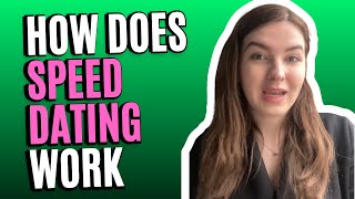 How Does Speed Dating Work