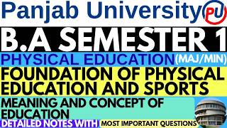 Meaning and Concept of Education | BA Sem 1 Physical Education | Physical Education BA Sem 1