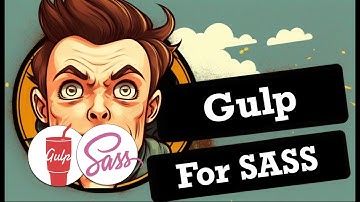 How to set up Gulp for Sass - Tutorial for beginners - Build and Watch tasks