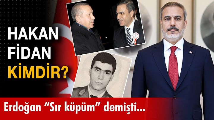 Erdoğan'ın "Sır küpüm" dediği Hakan Fidan kimdir?