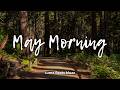 Slow May Morning Soft Indie Folk 