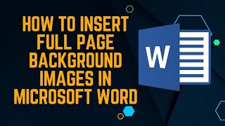 How to Insert Full Page Background Images in Microsoft Word