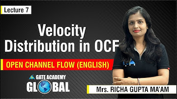 Velocity Distribution In OCF | Lecture 7 | Open Channel Flow