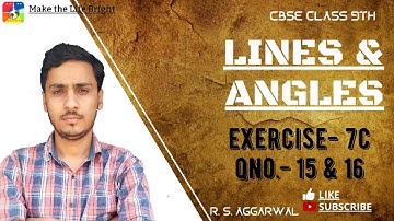 Lines and Angle | Class 9 Exercise 7C Question 15 and 16 | RS Aggarwal