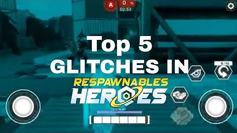 Top 5 glitches of Respawnables Heroes by Android Respawn