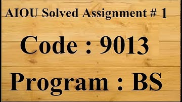 AIOU Code 9013 Solved Assignment No 1 Spring 2024 | Baloch Academy
